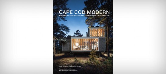 CAPE COD MODERN: MIDCENTURY ARCHITECTURE AND COMMUNITY ON THE OUTER CAPE
