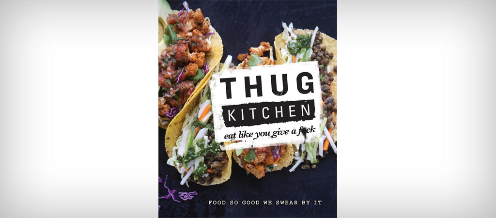 Thug Kitchen official cookbook
