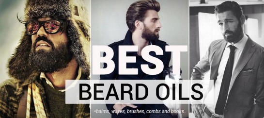 Best Beard Oils And Products For Your Beard