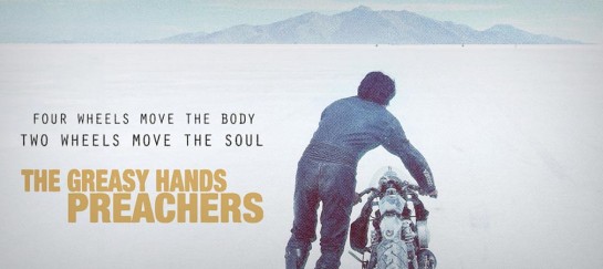 THE GREASY HANDS PREACHERS MOTORCYCLE DOCUMENTARY