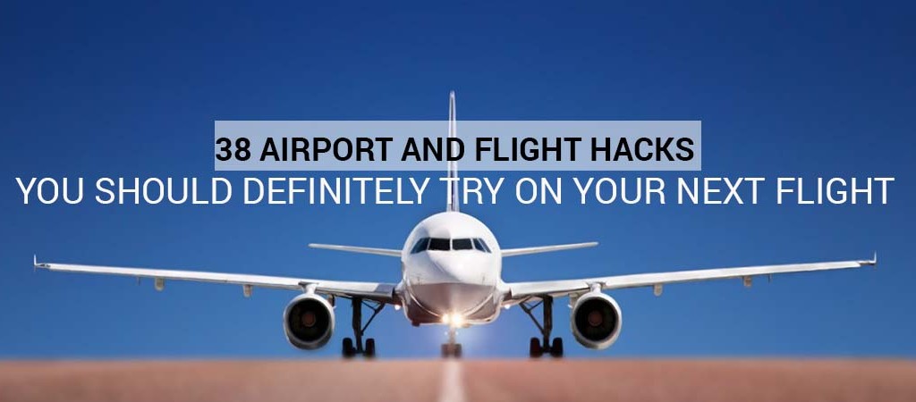 38 Airport and Flight Hacks