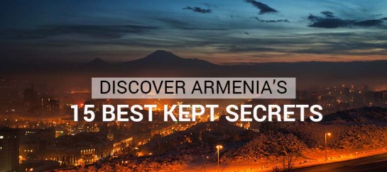 Discover Armenia’s 15 Best Kept Secrets
