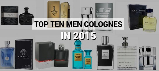 Here Is Our List Of The Top 10 Men Colognes In 2015