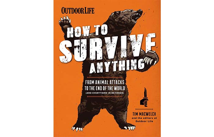How To Survive Anything: From Animal Attacks To The End Of The World