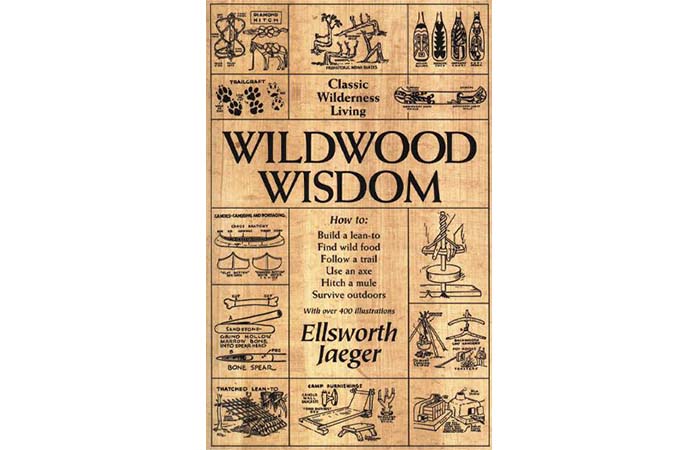 Wildwood Wisdom By Ellsworth Jaeger