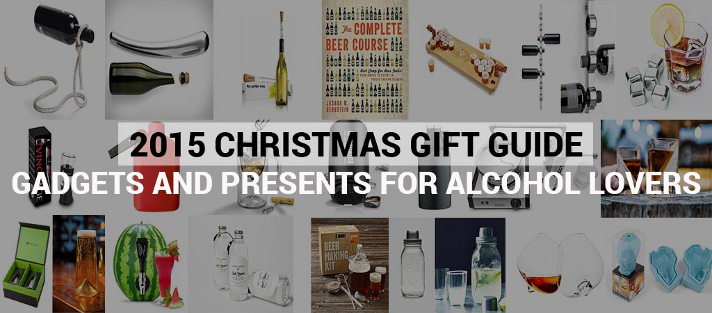2015 Christmas Gift Guide Gadgets And Presents For Alcohol Lovers