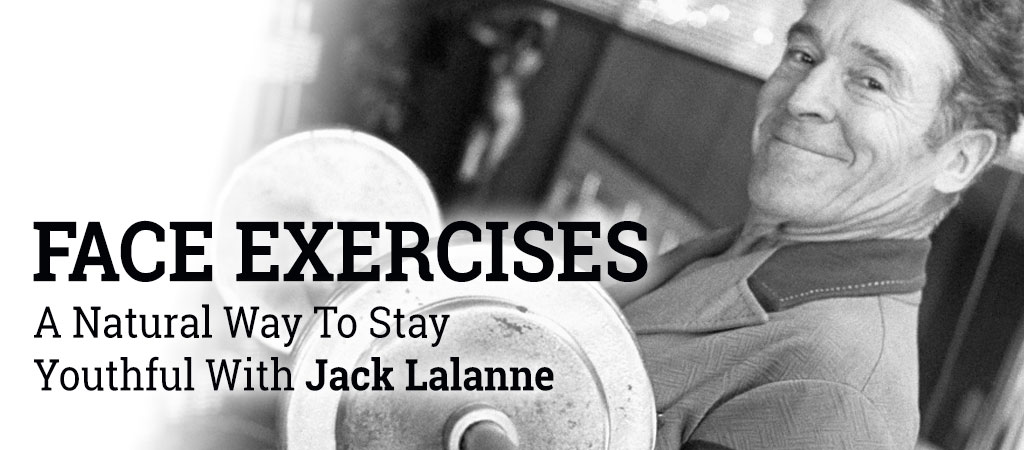 jack lalanne face exercise