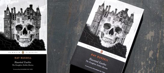 Haunted Castles: The Complete Gothic Stories | By Ray Russell