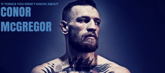 11 Things You Didn’t Know About Conor McGregor