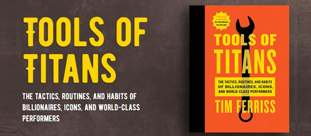 Tools of Titans By Timothy Ferriss