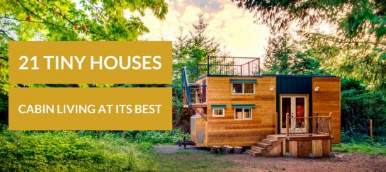 21 Tiny Houses | Cabin Living At Its Best