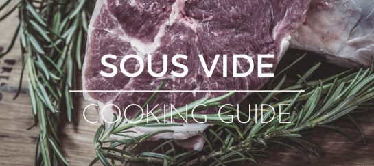 A Guide To Sous Vide Cooking